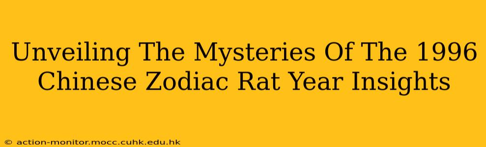Unveiling The Mysteries Of The 1996 Chinese Zodiac Rat Year Insights