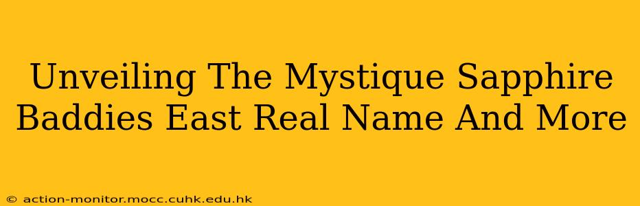 Unveiling The Mystique Sapphire Baddies East Real Name And More
