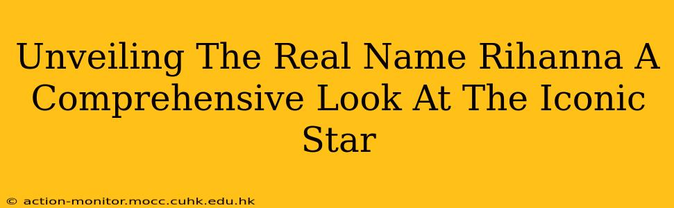 Unveiling The Real Name Rihanna A Comprehensive Look At The Iconic Star