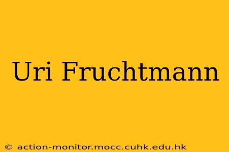 Uri Fruchtmann