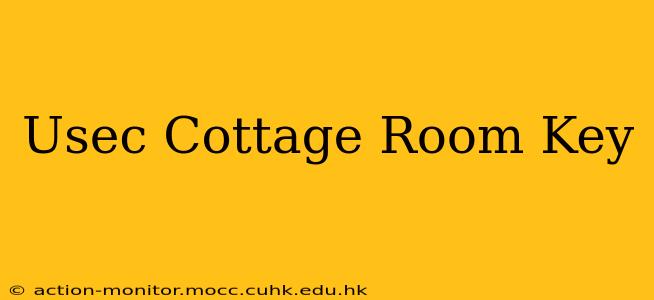 Usec Cottage Room Key