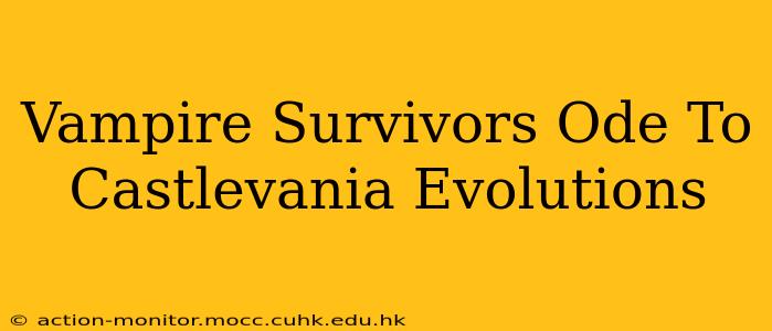 Vampire Survivors Ode To Castlevania Evolutions