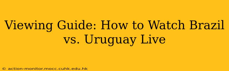 Viewing Guide: How to Watch Brazil vs. Uruguay Live