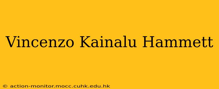 Vincenzo Kainalu Hammett