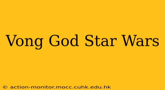 Vong God Star Wars