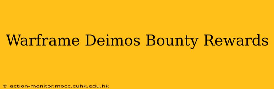 Warframe Deimos Bounty Rewards