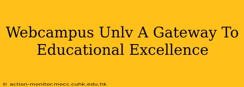 Webcampus Unlv A Gateway To Educational Excellence