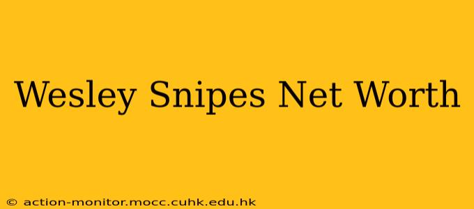 Wesley Snipes Net Worth