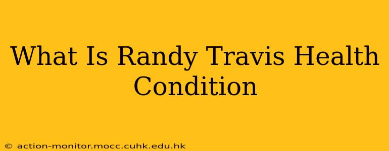 What Is Randy Travis Health Condition