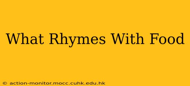 What Rhymes With Food