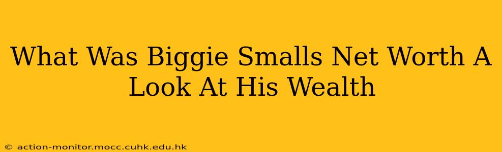 What Was Biggie Smalls Net Worth A Look At His Wealth