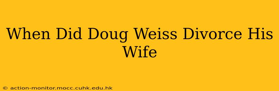 When Did Doug Weiss Divorce His Wife