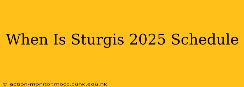 When Is Sturgis 2025 Schedule