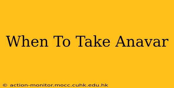 When To Take Anavar