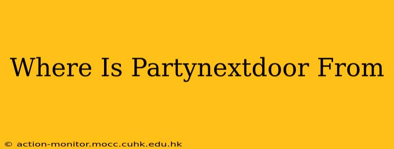Where Is Partynextdoor From