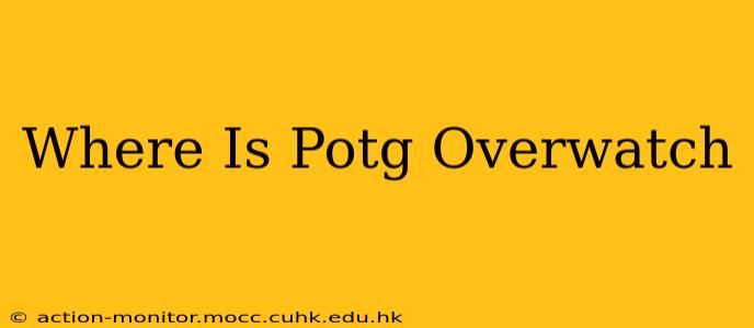 Where Is Potg Overwatch