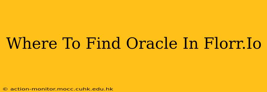 Where To Find Oracle In Florr.Io