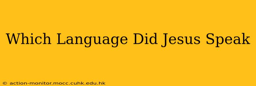 Which Language Did Jesus Speak