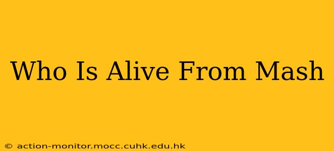 Who Is Alive From Mash