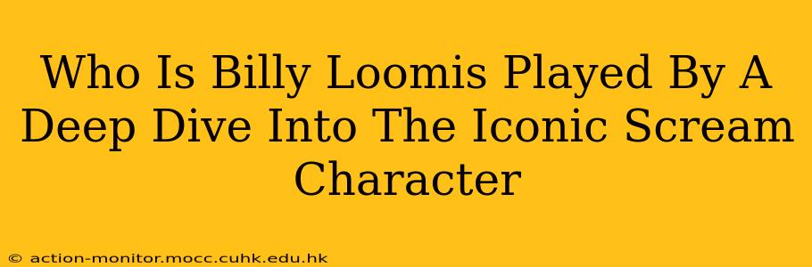 Who Is Billy Loomis Played By A Deep Dive Into The Iconic Scream Character