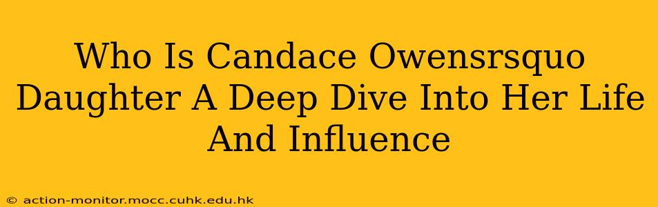Who Is Candace Owensrsquo Daughter A Deep Dive Into Her Life And Influence