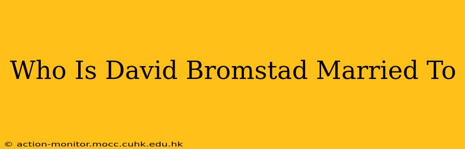Who Is David Bromstad Married To