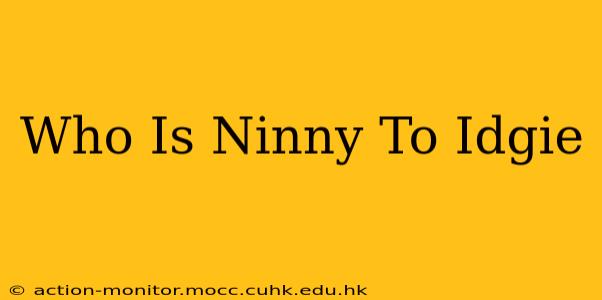 Who Is Ninny To Idgie