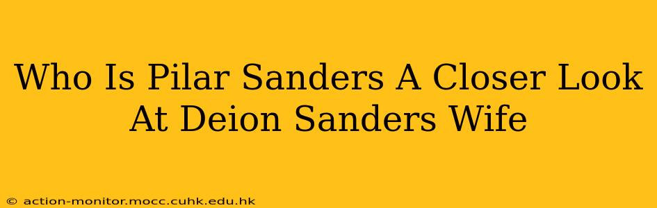 Who Is Pilar Sanders A Closer Look At Deion Sanders Wife