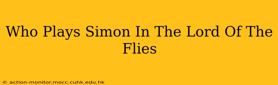 Who Plays Simon In The Lord Of The Flies