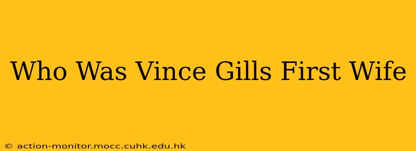 Who Was Vince Gills First Wife