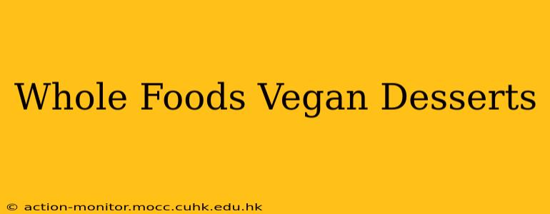 Whole Foods Vegan Desserts