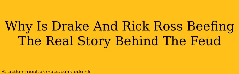 Why Is Drake And Rick Ross Beefing The Real Story Behind The Feud