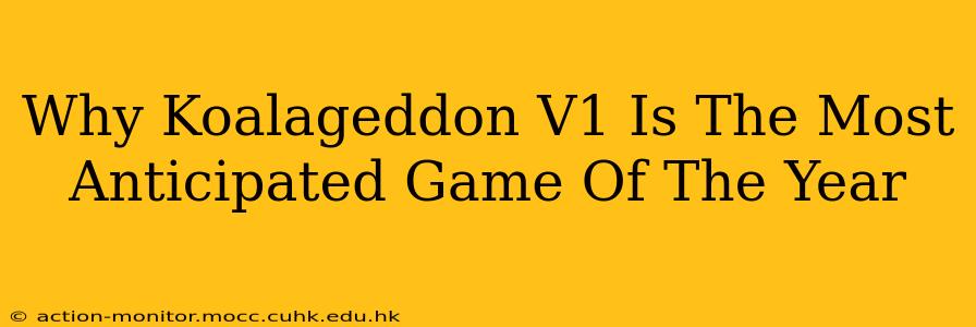Why Koalageddon V1 Is The Most Anticipated Game Of The Year