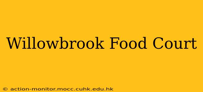Willowbrook Food Court