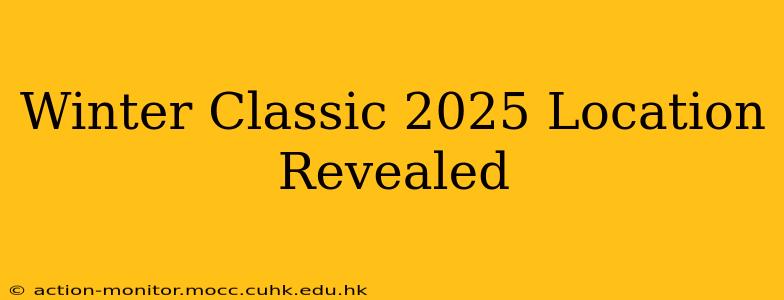 Winter Classic 2025 Location Revealed
