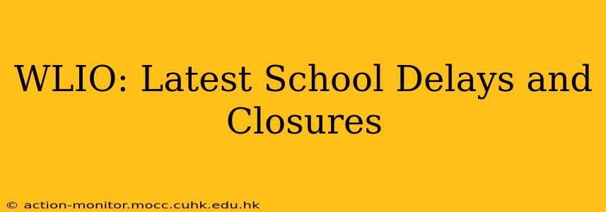 WLIO: Latest School Delays and Closures