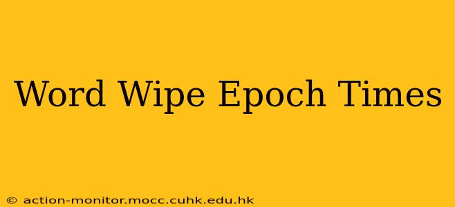 Word Wipe Epoch Times
