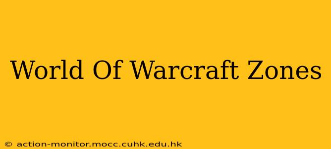 World Of Warcraft Zones