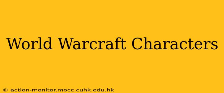 World Warcraft Characters