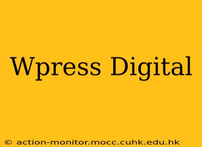 Wpress Digital