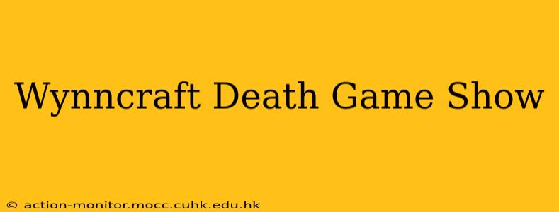 Wynncraft Death Game Show