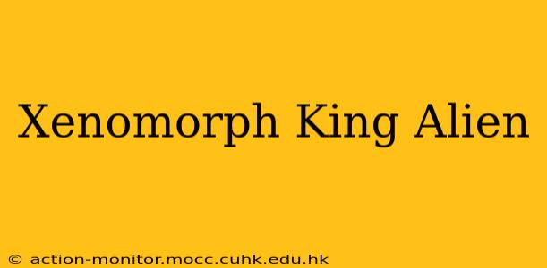 Xenomorph King Alien