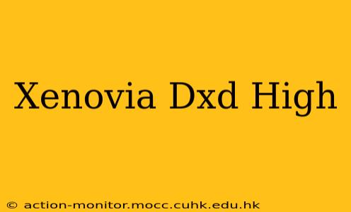 Xenovia Dxd High