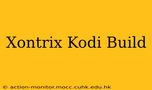 Xontrix Kodi Build