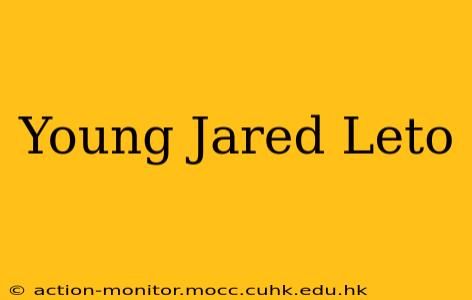 Young Jared Leto