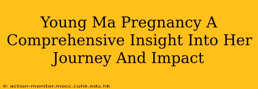 Young Ma Pregnancy A Comprehensive Insight Into Her Journey And Impact