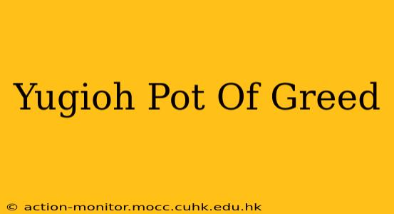Yugioh Pot Of Greed