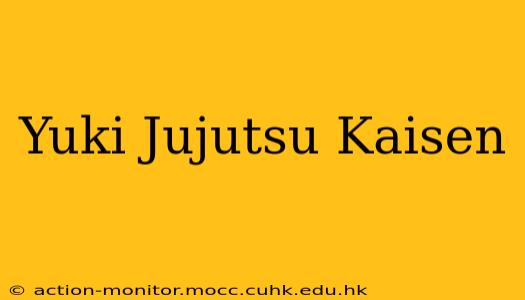 Yuki Jujutsu Kaisen