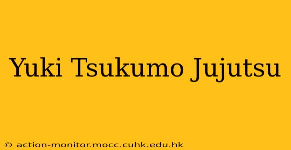 Yuki Tsukumo Jujutsu