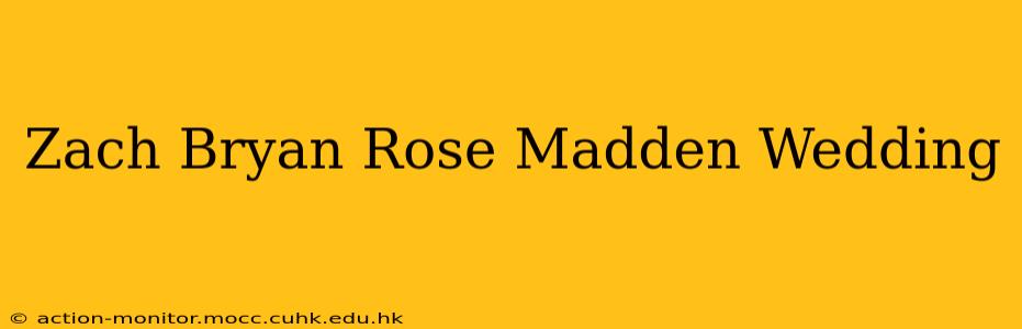 Zach Bryan Rose Madden Wedding